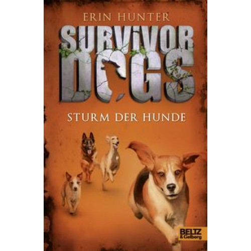 Survivor Dogs. Sturm der Hunde: Band 6 [Gebundene Ausgabe] [2016] Hunter, Erin, Ranke, Elsbeth