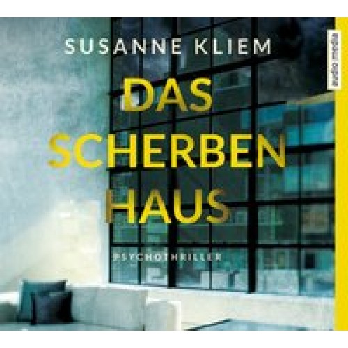 Das Scherbenhaus [Audio CD] [2017] Kliem, Susanne, Lorenz, Sabine