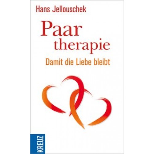 Paartherapie: Damit die Liebe bleibt [Gebundene Ausgabe] [2014] Jellouschek, Hans