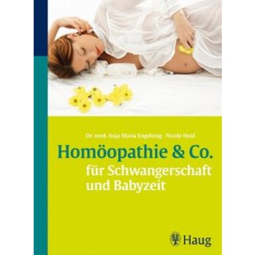 Homöopathie & Co. für Schwangerschaft und Stillzeit
