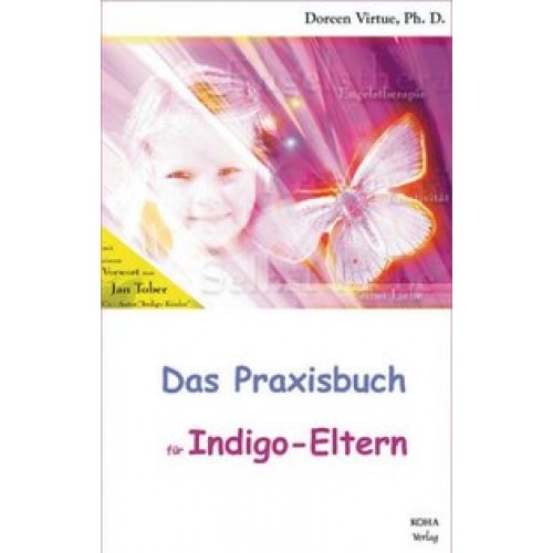 Das Praxisbuch für Indigo-Eltern