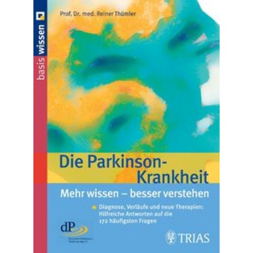Die Parkinson-Krankheit Mehr wissen - besser verstehen