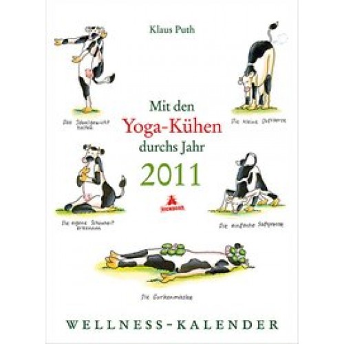 Mit den Yoga-Kühen durchs Jahr2011 - Der Wellneskalender