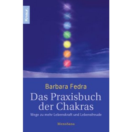 Das Praxisbuch der Chakras