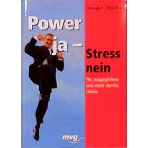 Power ja - Stress nein