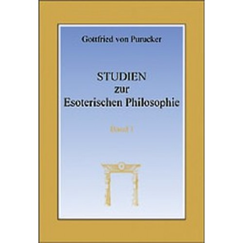 Studien zur Esoterischen Philosophie (Band I-II)