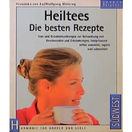 Heiltees - Die besten Rezepte