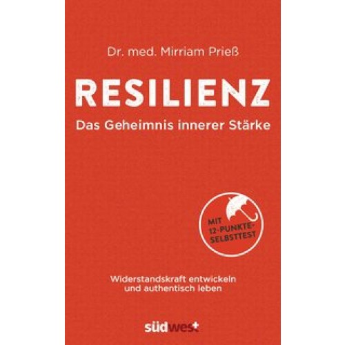 Resilienz: Das Geheimnis innerer Stärke