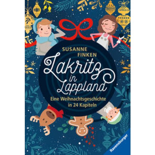 Lakritz in Lappland - Eine Weihnachtsgeschichte in 24 Kapiteln