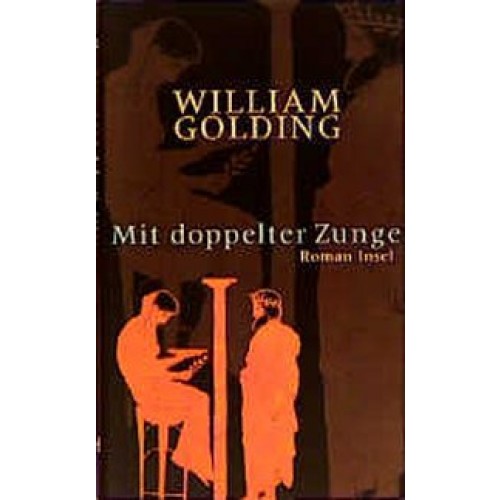 Mit doppelter Zunge: Roman [Gebundene Ausgabe] [1998] Golding, William, Held, Wolfgang