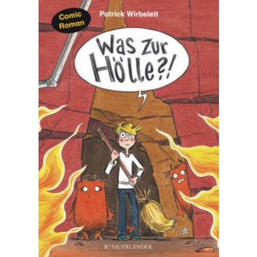 Was zur Hölle !: Comic-Roman [Gebundene Ausgabe] [2014] Wirbeleit, Patrick