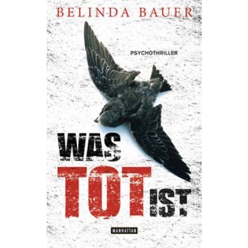 Was tot ist: Psychothriller [Broschiert] [2014] Bauer, Belinda, Bezzenberger, Marie-Luise