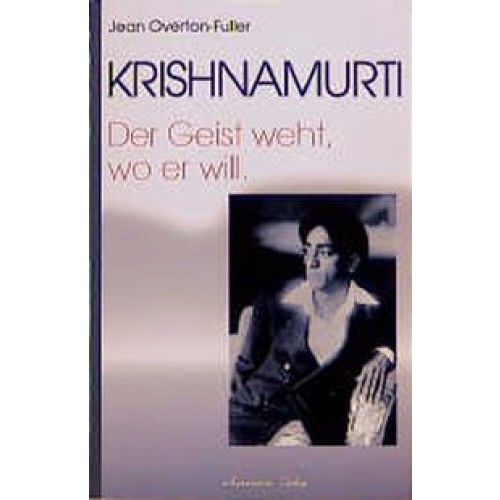 Krishnamurti - Der Geist weht, wo er will
