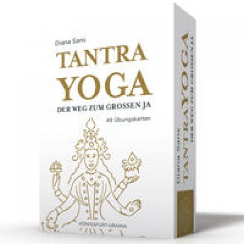 Tantra-Yoga - Der Weg zum Großen JA!