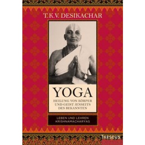 Yoga - Heilung von Körper und Geist jenseits des Bekannten