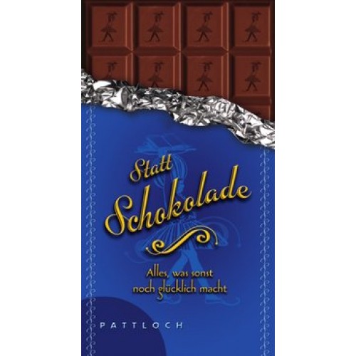 Lange, Statt Schokolade