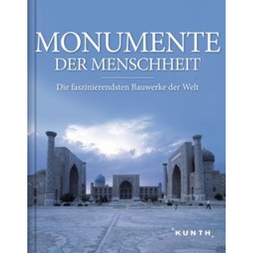 Monumente der Menschheit (KUNTH Bildbände/Illustrierte Bücher) [Gebundene Ausgabe] [2010] -