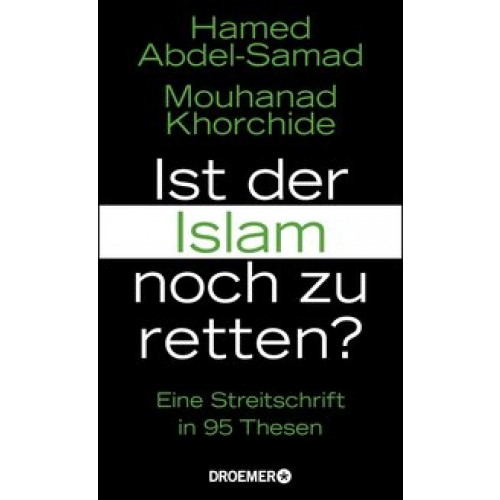Ist der Islam noch zu retten : Eine Streitschrift in 95 Thesen [Gebundene Ausgabe] [2017] Abdel-Sama
