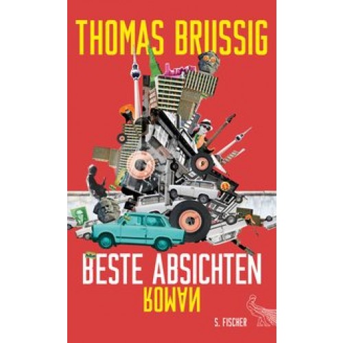 Beste Absichten: Roman [Gebundene Ausgabe] [2017] Thomas Brussig