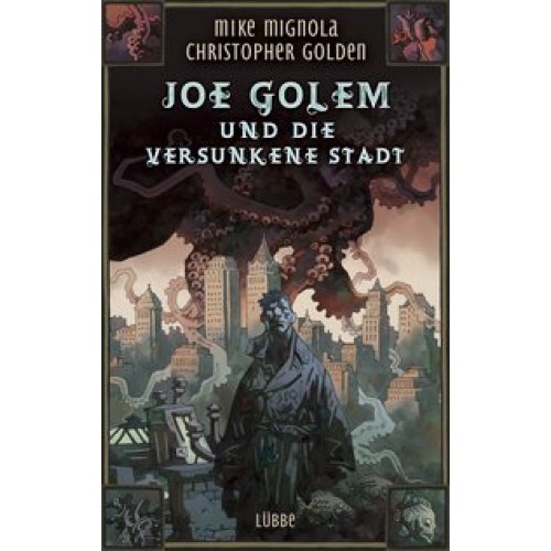 Joe Golem und die versunkene Stadt [Gebundene Ausg
