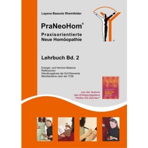 PraNeoHom® Lehrbuch Band 2 - Praxisorientierte Neue Homöopathie