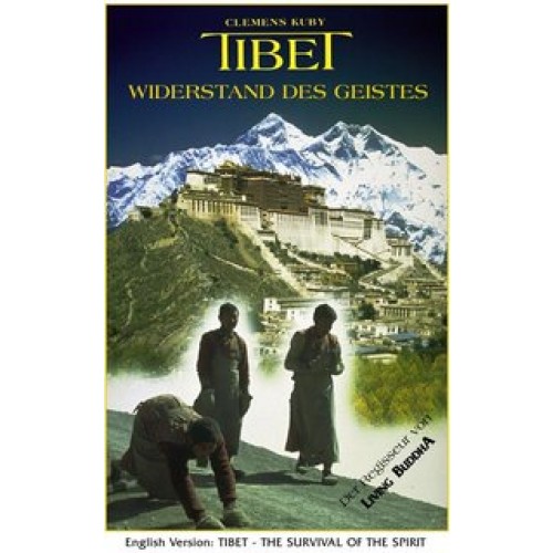 Tibet - Widerstand des Geistes