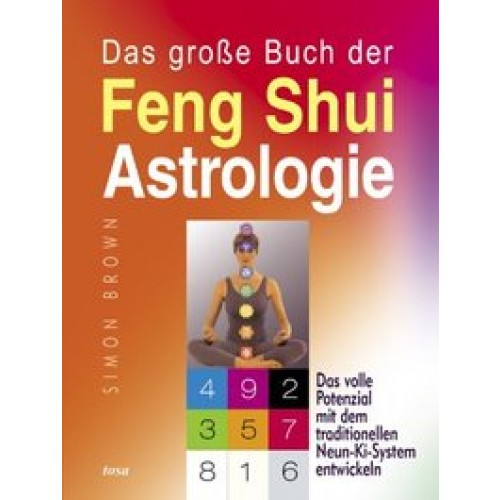 Das große Buch der Feng Shui Astrologie