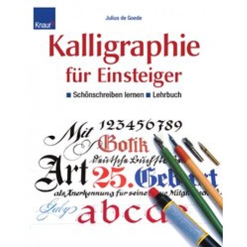 Kalligraphie für Einsteiger - Lehrbuch