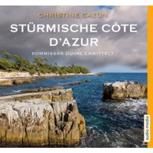 Stürmische Côte d'Azur: Der dritte Fall für Kommissar Duval [Audio CD] [2016] Christine Cazon, Gert 