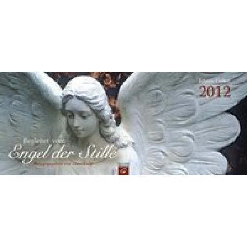 Begleitet vom Engel der Stille- Jahres-Geleit 2012