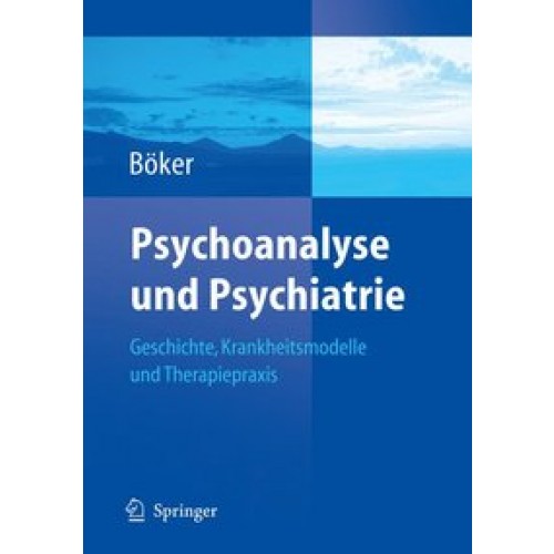 Psychoanalyse und Psychiatrie