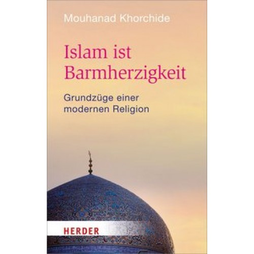 Islam ist Barmherzigkeit (HERDER spektrum, Band 6764) [Taschenbuch] [2015] Khorchide, Mouhanad