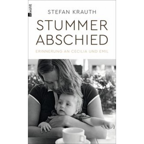 Stummer Abschied: Erinnerung an Cecilia und Emil [Gebundene Ausgabe] [2016] Krauth, Stefan