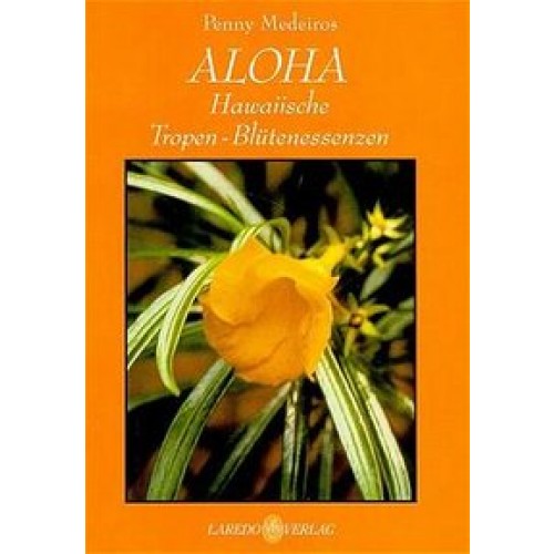 ALOHA - hawaiische Tropen-Blütenessenzen