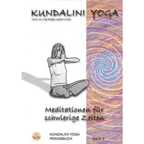 Kundalini Yoga Praxisbuch, Band 5