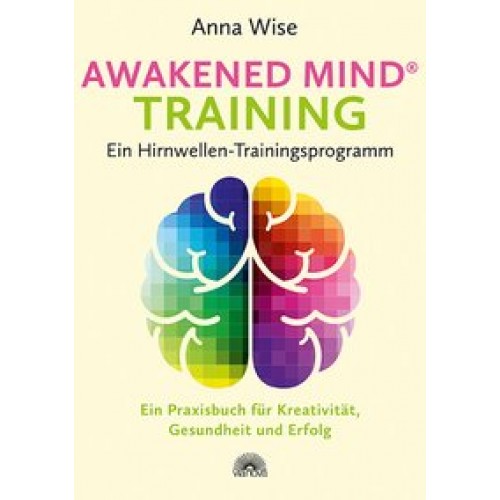 Awakened Mind ® Training - Ein Hirnwellen-Trainingsprogramm