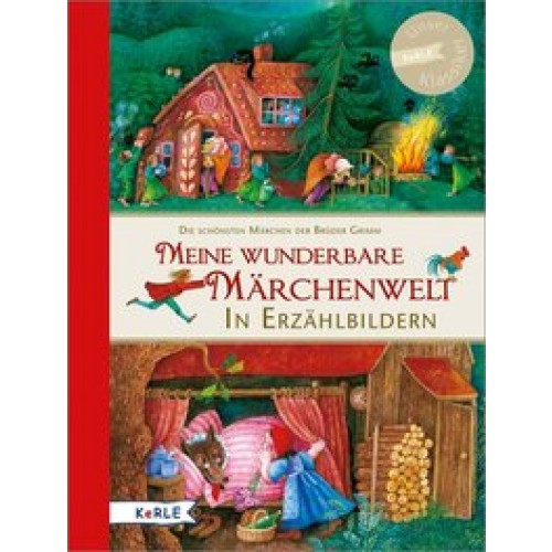 Meine wunderbare Märchenwelt in Erzählbildern: Die schönsten Märchen der Brüder Grimm [Gebundene Aus