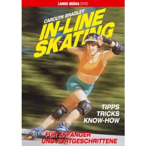 Inline Skating - Für Anfänger und Fortgeschrittene