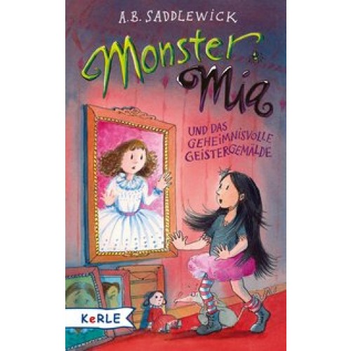 Monster Mia und das geheimnisvolle Geistergemälde [Gebundene Ausgabe] [2014] Saddlewick, A. B., Harv