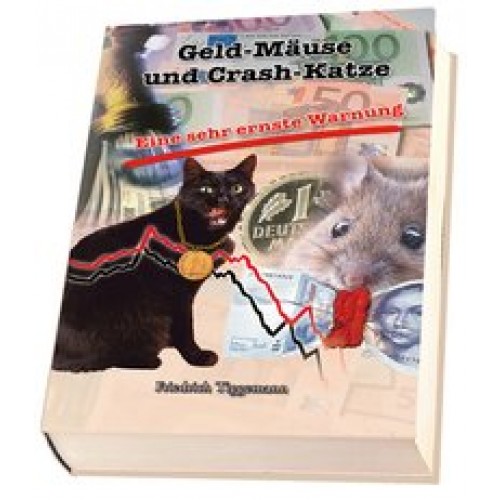 Geld-Mäuse und Crash-Katze