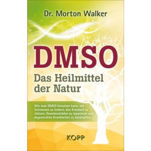 DMSO – Das Heilmittel der Natur