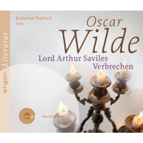 Lord Arthur Saviles Verbrechen [Audio CD] [2008] Wilde, Oscar, Thalbach, Katharina