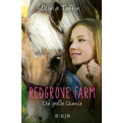 Redgrove Farm - Die große Chance [Gebundene Ausgabe] [2016] Tuffin, Olivia, Eisold Viebig, Angelika