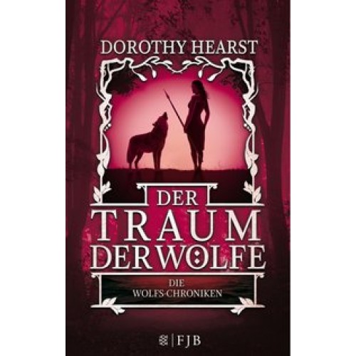 Der Traum der Wölfe: Die Wolfs-Chroniken 3 [Broschiert] [2016] Hearst, Dorothy, Poets, Maria