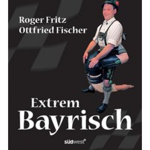 Extrem Bayrisch