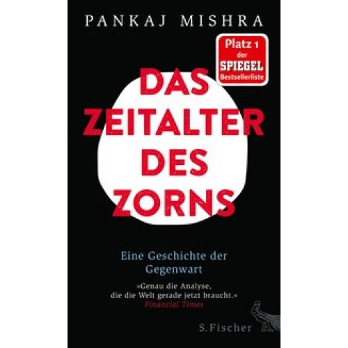 Das Zeitalter des Zorns: Eine Geschichte der Gegenwart [Gebundene Ausgabe] [2017] Mishra, Pankaj, Bi