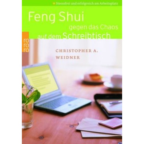 Feng Shui gegen das Chaos auf dem Schreibtisch
