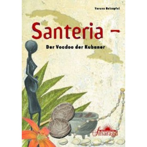 Santeria - der Voodoo der Kubaner