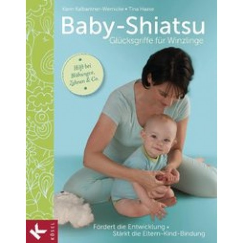 Baby-Shiatsu - Glücksgriffe für Winzlinge