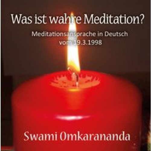 Was ist wahre Meditation? – Audio CD
